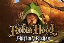 ROBIN HOOD - SHIFTING RICHES